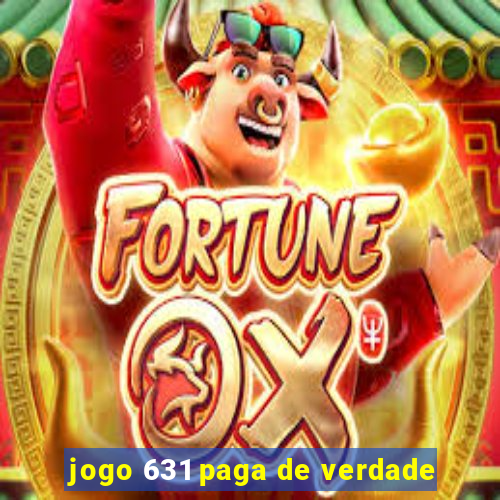 jogo 631 paga de verdade